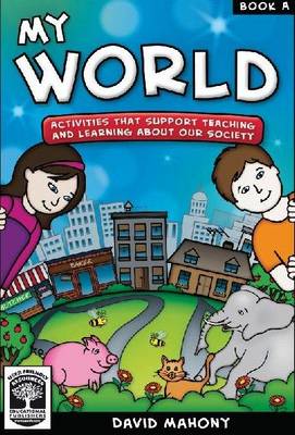 My World: Book A: Activities That Support Teaching and Learning About Our Society - My World 2 (Paperback)