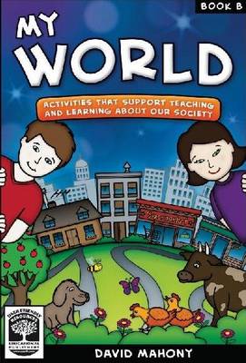 My World: Book B: Activities That Support Teaching and Learning About Our Society - My World 2 (Paperback)