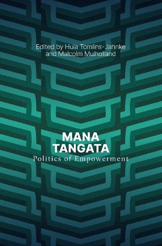 Mana Tangata: Politics of Empowerment (Paperback)