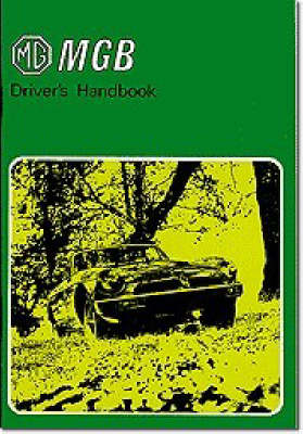 MG MGB Tourer and GT Drivers Handbook: Part No. Akm3661 Pt. No. AKM3661 (Paperback)