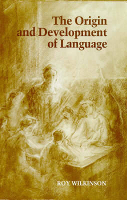 The Origin and Development of Language - Steiner / Waldorf Education (Paperback)