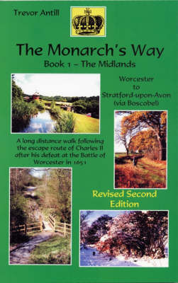 The Monarch's Way: Midlands, Worcester to Strotford-upon-Avon Bk. 1 (Paperback)