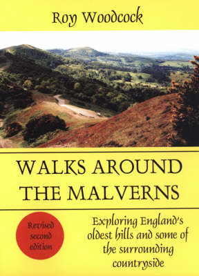 Walks Around the Malverns: Exploring England's Oldest Hills (Paperback)