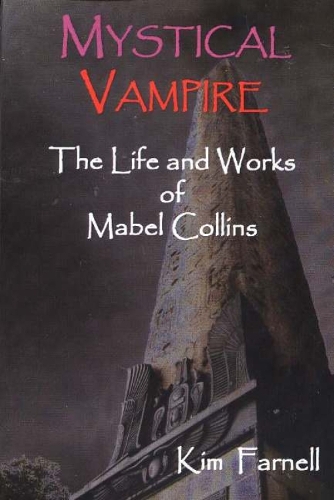 Mystical Vampire: The Life and Works of Mabel Collins (Paperback)