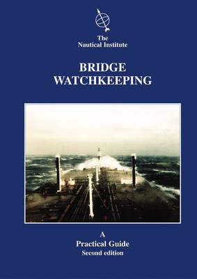 Bridge Watchkeeping: A Practical Guide for Junior Officers (Paperback)