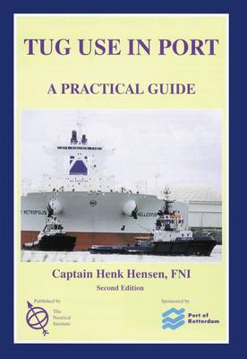 Tug Use in Port: A Practical Guide (Hardback)