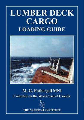 Lumber Deck Cargo Loading Manual: A Practical Manual for Lumber Deck Cargoes Loaded on the West Coast of Canada (Spiral bound)