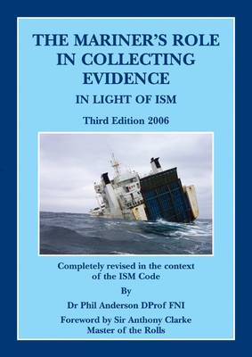 The Mariner's Role in Collecting Evidence: In Light of ISM (Paperback)