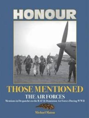 Honour Those Mentioned: The Air Forces (Hardback)