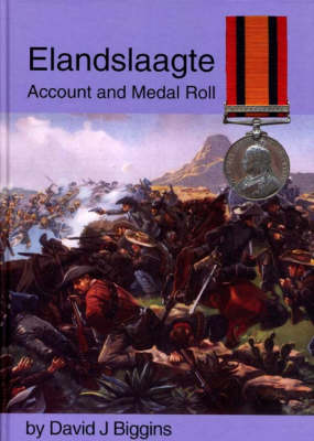 Elandslaagte: Account and Medal Roll (Hardback)