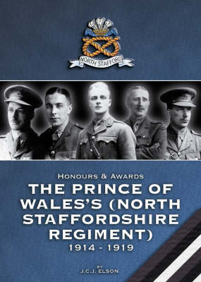 Honours and Awards - the Prince of Wales's North Staffordshire Regiment 1914-1918 (Hardback)