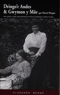 Cyfres Clasuron Honno: Dringo'r Andes & Gwymon y Mor (Paperback)