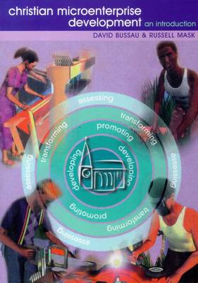 Christian Mircoenterprise Development: An Introduction (Paperback)