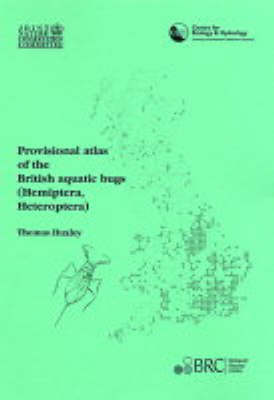 Provisional Atlas of the British Aquatic Bugs (Hemiptera,Heteroptera) (Paperback)