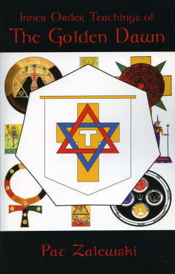 Inner Order Teachings of the Golden Dawn (Paperback)