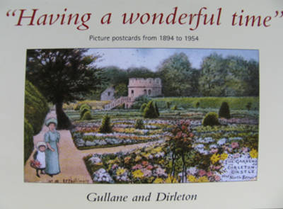 Having a Wonderful Time: Picture Postcards from 1894 to 1954 Gullane and Dirleton (Paperback)