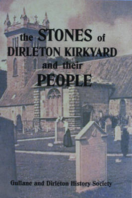 The Stones of Dirleton Kirkyard and Their People (Paperback)