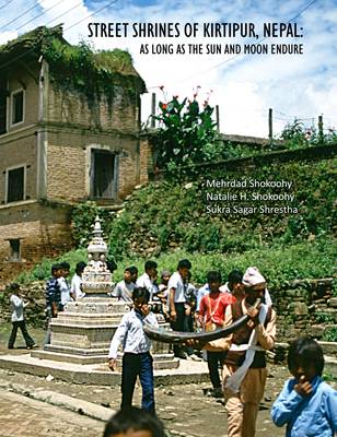 Street Shrines of Kirtipur, Nepal: As Long as the Sun and Moon Endure (Hardback)