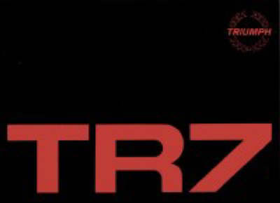 Triumph TR7 Official Owners' Handbook: Pt. No. Akm4332 (Paperback)
