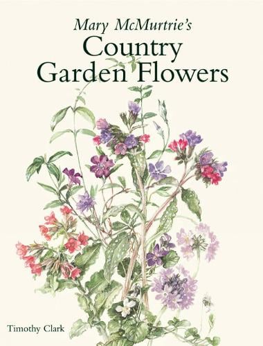 Mary Mcmurtrie's Country Garden Flowers (Hardback)