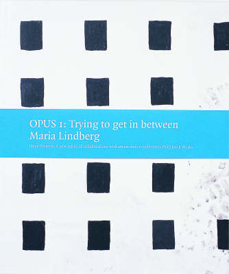 Trying to Get in Between - Opus Projects No.1 (Paperback)
