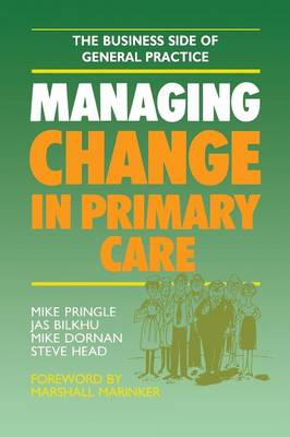 Managing Change in Primary Care (Paperback)
