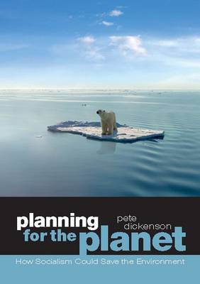 Planning for the Planet: How Socialism Could Save the Environment (Paperback)