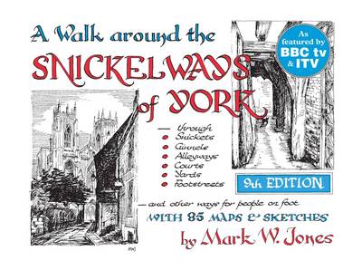 A Walk Around the Snickelways of York (Paperback)