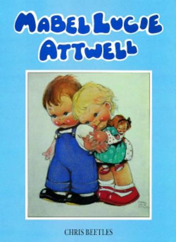 Mabel Lucie Attwell by Chris Beetles | Waterstones
