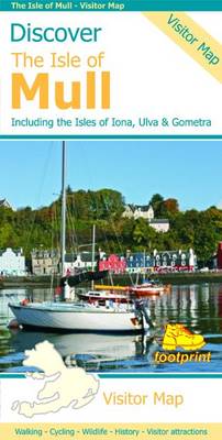 Discover the Isle of Mull: Including the Isles of Iona, Ulva & Gometra - Footprint Maps (Sheet map, folded)