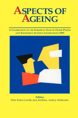 Aspects of Aging: A Celebration of the European Year of Older People and Solidarity Between Generations, 1993 (Hardback)