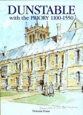 Dunstable with the Priory, 1100-1550 (Paperback)