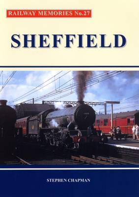 Railway Memories No.27 Sheffield - Railway Memories 27 (Paperback)