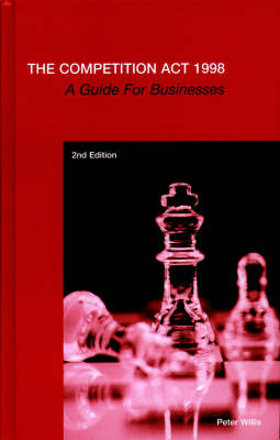 The Competition Act 1998: A Guide for Businesses (Hardback)