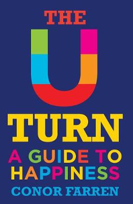 The U Turn: A Guide to Happiness (Paperback)