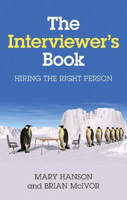 The Interviewer's Book: Hiring the Right Person (Paperback)