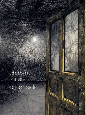 Chiharu Shiota, Other Side (Paperback)