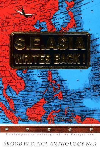 Skoob Pacifica Anthology: No. 1: S. E. Asia Writes Back - Skoob Pacifica No. 2000 (Paperback)