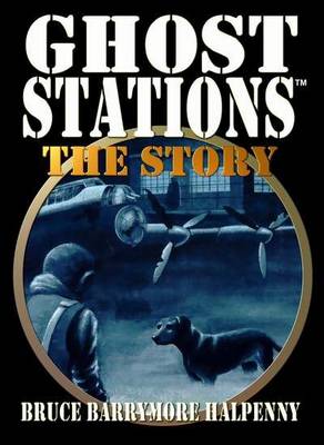 Ghost Stations the Story: True Ghost - Mystery Stories (Paperback)