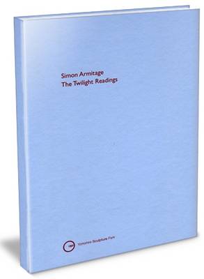 Simon Armitage: The Twilight Readings (Hardback)