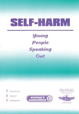 Self-Harm: Young People Speaking out (Paperback)