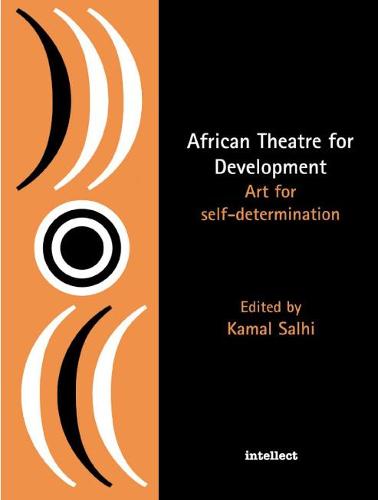 African Theatre for Development: Art for Self-determination (Paperback)