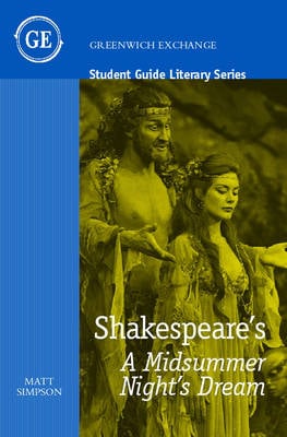 Student Guide to Shakespeare's "A Midsummer Night's Dream" - Greenwich Exchange Student Guides (Paperback)