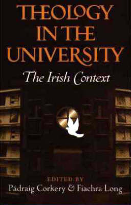 Theology in the University: The Irish Context (Paperback)