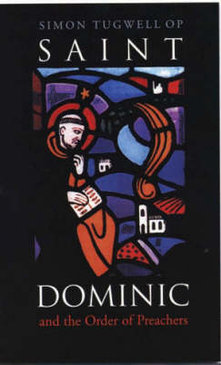 Saint Dominic and the Order of Preachers (Paperback)