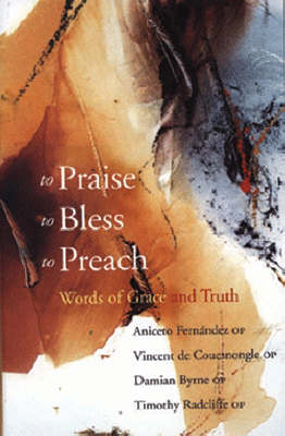 To Praise, to Bless, to Preach (Paperback)