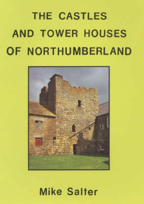 Castles and Tower Houses of Northumberland (Paperback)