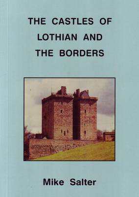 Castles of Lothian & the Borders (Paperback)