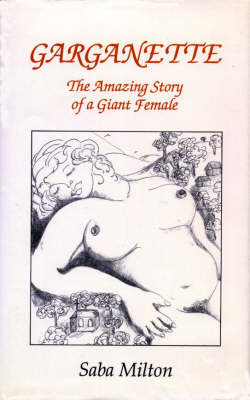 Garganette: Amazing Story of a Giant Female (Paperback)