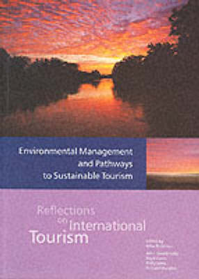 Environmental Management and Pathways to Sustainable Tourism - Reflections on International Tourism S. (Paperback)